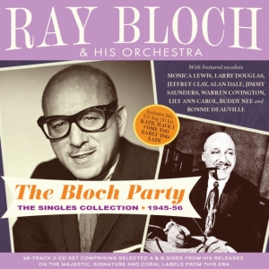 Ray Bloch & His Orchestra - The Bloch Party - The Singles Colle in the group OTHER / Övrigt /  at Bengans Skivbutik AB (5507964)