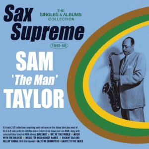 Sam 'The Man' Taylor - Sax Supreme - The Singles & Albums in the group CD / Pop-Rock at Bengans Skivbutik AB (5507983)