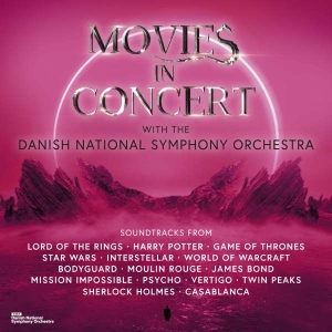 Danish National Symphony Orche - Movies In Concert -With The Da in the group CD / Klassiskt at Bengans Skivbutik AB (5508185)