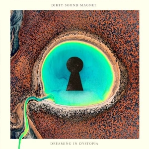 Dirty Sound Magnet - Dreaming In Dystopia in the group CD / Pop-Rock at Bengans Skivbutik AB (5508204)