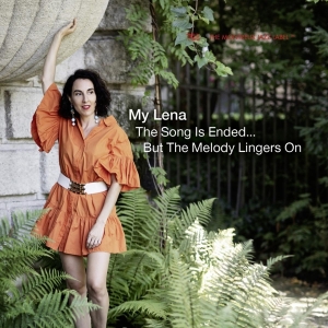 My Lena - The Song Is Ended ... But The Melody Lin in the group OUR PICKS / Friday Releases / Friday the 2th Feb 24 at Bengans Skivbutik AB (5508225)