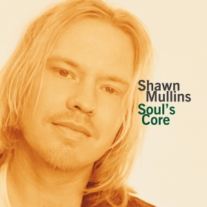 Mullins Shawn - Soul's Core in the group OTHER / Music On Vinyl - Vårkampanj at Bengans Skivbutik AB (5508236)