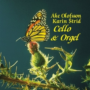 Olofsson Åke / Strid Karin - Cello & Orgel in the group CD / Klassiskt at Bengans Skivbutik AB (5508256)