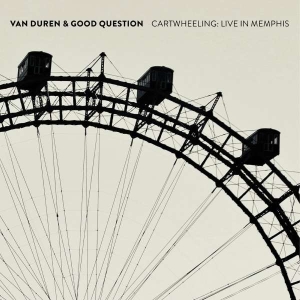 Van Duren & Good Question - Cartwheeling: Live In Memphis in the group OUR PICKS / Friday Releases / Friday the 12th Jan 24 at Bengans Skivbutik AB (5508389)