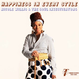 Nicole Willis & The Soul Investi - Happiness In Every Style in the group Labels /  at Bengans Skivbutik AB (5508791)