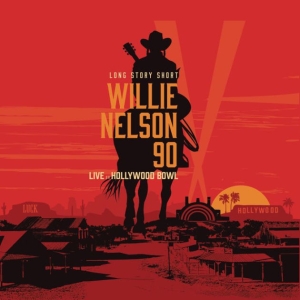 Willie Nelson Various - Long Story Short: Willie Nelson 90: Live At The Hollywood Bowl Vol. 1 in the group Minishops / Willie Nelson at Bengans Skivbutik AB (5508861)