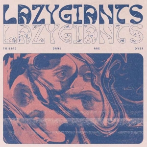 Lazy Giants - Toiling Days Are Over in the group VINYL / Pop-Rock at Bengans Skivbutik AB (5508959)