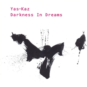 Yas-Kas - Darkness In Dreams in the group CD / World Music at Bengans Skivbutik AB (5509038)