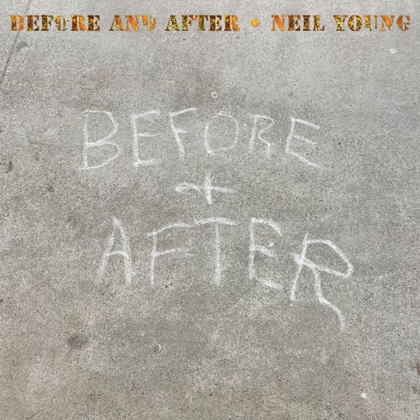 Neil Young - Before And After in the group CD / Bestsellers at Bengans Skivbutik AB (5509092)
