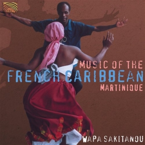 Wapa Sakitanou - Music Of The French Caribbean in the group CD / World Music at Bengans Skivbutik AB (5509195)
