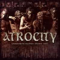 Atrocity - Unspoken Names - Demo 1991 (Digipac in the group CD / Hårdrock at Bengans Skivbutik AB (5509247)