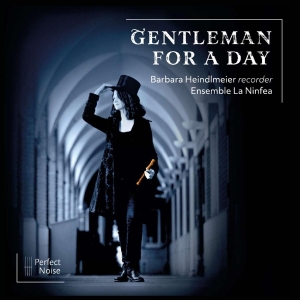 Barbara Heindlmeier & Ensemble La Ninfea - Gentleman For A Day in the group OUR PICKS / Friday Releases / Friday 19th Jan 24 at Bengans Skivbutik AB (5509267)