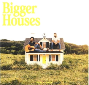 Dan + Shay - Bigger Houses in the group VINYL / Country at Bengans Skivbutik AB (5509346)