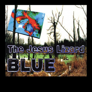 Jesus Lizard - Blue (Limited/Metallic Blue Vinyl) (Rsd) i gruppen VI TIPSAR / Årsbästalistor 2023 / Årsbästa 23 Viktor L hos Bengans Skivbutik AB (5509580)