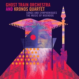 Ghost Train Orchestra Kronos Quart - Songs & Symphoniques - The Music Of in the group CD / World Music at Bengans Skivbutik AB (5509757)