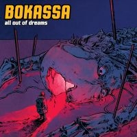 Bokassa - All Out Of Dreams (Digipack) in the group OUR PICKS / Friday Releases / Friday the 16th February 2024 at Bengans Skivbutik AB (5509778)