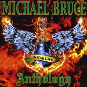 Michael Bruce - Be My Lover - Anthology in the group CD / Pop-Rock at Bengans Skivbutik AB (5509822)