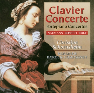 Naumann Johann Gottlieb Rosetti - Clavier Concerte, Fortepiano Concer in the group CD / Klassiskt at Bengans Skivbutik AB (5509864)