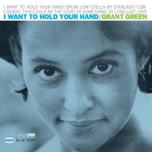 Grant Green - I Want To Hold Your Hand in the group VINYL / Jazz at Bengans Skivbutik AB (5509915)