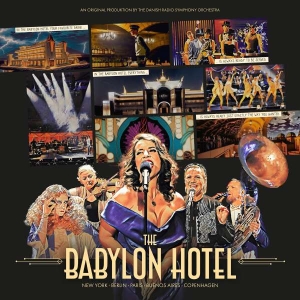 Danish National Symphony Orche - The Babylon Hotel in the group OUR PICKS / Friday Releases / Friday the 2th Feb 24 at Bengans Skivbutik AB (5509944)