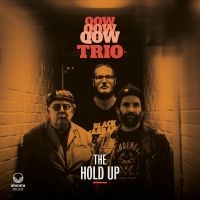 Qow Trio - The Hold Up in the group OUR PICKS / Friday Releases / Friday the 26th Jan 24 at Bengans Skivbutik AB (5509970)