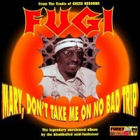 Fugi - Mary, Don?T Take Me On No Bad Trip in the group VINYL / RnB-Soul at Bengans Skivbutik AB (5510223)