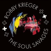 Krieger Robby - Robby Krieger And The Soul Savages in the group OUR PICKS / Friday Releases / Friday 19th Jan 24 at Bengans Skivbutik AB (5510276)
