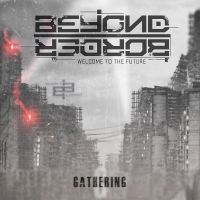 Beyond Border - Gathering in the group CD / Pop-Rock at Bengans Skivbutik AB (5510349)