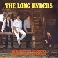 The Long Ryders - Native Sons - Expanded 3Cd Clamshel in the group OUR PICKS / Friday Releases / Friday 19th Jan 24 at Bengans Skivbutik AB (5510353)