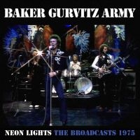 Baker Gurvitz Army - Neon Lights - The Broadcasts 1975 3 in the group OUR PICKS / Friday Releases / Friday the 26th Jan 24 at Bengans Skivbutik AB (5510366)