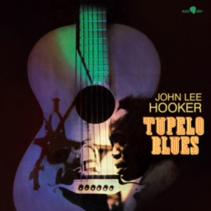 John Lee Hooker - Tupelo Blues in the group OUR PICKS / Friday Releases / Friday the 26th Jan 24 at Bengans Skivbutik AB (5510428)