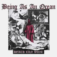 Being As An Ocean - Death Can Wait in the group OUR PICKS / Friday Releases / Friday the 2th Feb 24 at Bengans Skivbutik AB (5510540)