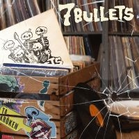 7 Bullets - 7 Bullets (Vinyl Lp) in the group VINYL / Pop-Rock at Bengans Skivbutik AB (5510562)