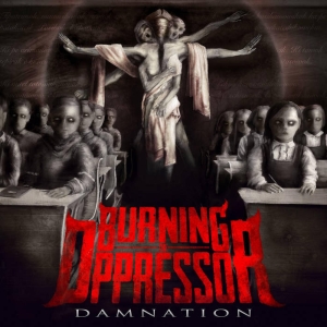 Burning The Oppressor - Damnation in the group CD / Hårdrock at Bengans Skivbutik AB (5510604)