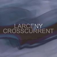 Larceny - Crosscurrent in the group CD / Jazz at Bengans Skivbutik AB (5510675)