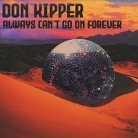 Don Kipper - Always Can't Go On Forever in the group CD / World Music at Bengans Skivbutik AB (5510731)
