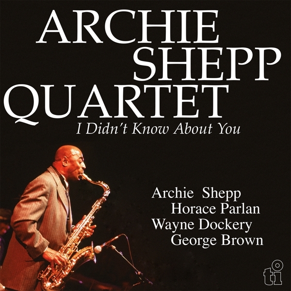 Archie -Quartet- Shepp - I Didn't Know About You in the group VINYL / Jazz at Bengans Skivbutik AB (5510820)