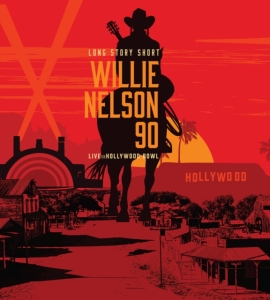 Willie Nelson Various - Long Story Short: Willie Nelson 90: Live At The Hollywood Bowl in the group Minishops / Willie Nelson at Bengans Skivbutik AB (5511162)