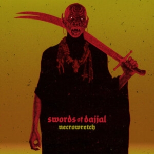 Necrowretch - Swords Of Dajjal (Vinyl Lp) in the group OUR PICKS / Friday Releases / Friday the 2th Feb 24 at Bengans Skivbutik AB (5511252)