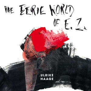 Haage Ulrike - The Eerie World Of E.Z. (Limited, W in the group VINYL / Pop-Rock at Bengans Skivbutik AB (5511265)
