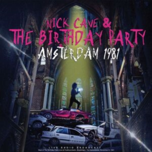 Nick Cave & The Birthday Party - Amsterdam 1981 in the group OUR PICKS / Friday Releases / Friday the 5th Jan 24 at Bengans Skivbutik AB (5511327)