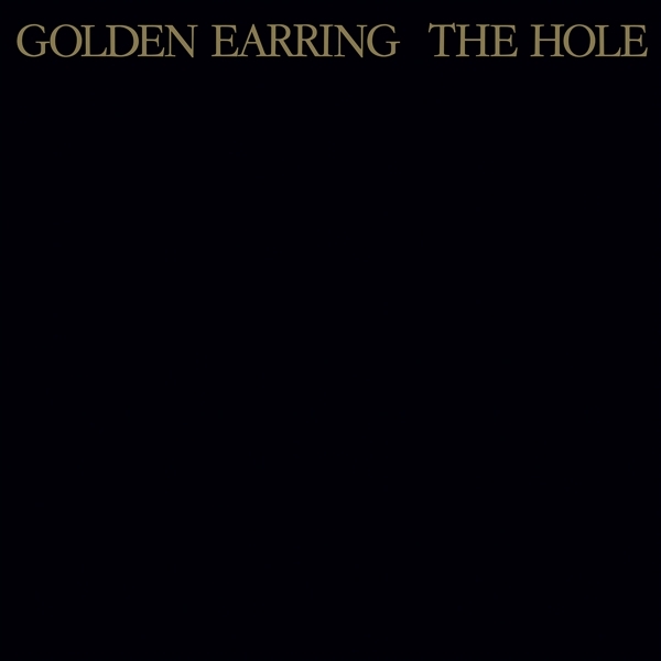 Golden Earring - The Hole in the group OUR PICKS / Friday Releases / Friday 19th Jan 24 at Bengans Skivbutik AB (5511429)