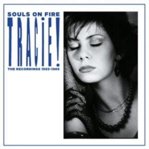 Tracie - Souls On Fire - The Recordings 1983 in the group OTHER / Övrigt /  at Bengans Skivbutik AB (5511565)
