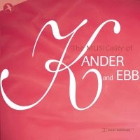 Various Artists - The Musicality Of Kander And Ebb in the group CD at Bengans Skivbutik AB (5511918)