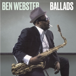 Ben Webster - Ballads in the group OUR PICKS / Friday Releases / Friday the 26th Jan 24 at Bengans Skivbutik AB (5512379)
