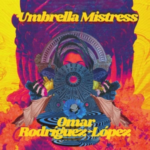 Omar Rodríguez-López - Umbrella Mistress in the group OUR PICKS / Friday Releases / Friday 19th Jan 24 at Bengans Skivbutik AB (5512570)