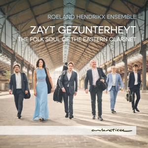 Roeland Hendrikx Ensemble - Zayt Gezunterheyt: The Folk Soul Of The  in the group OUR PICKS / Friday Releases / Friday the 2th Feb 24 at Bengans Skivbutik AB (5512659)