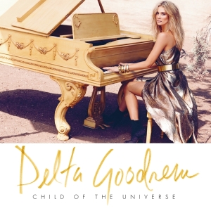 Goodrem Delta - Child Of The Universe in the group OUR PICKS / Friday Releases / Friday the 26th Jan 24 at Bengans Skivbutik AB (5512692)