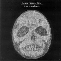 Bonnie 'Prince' Billy - I See A Darkness in the group OUR PICKS / Way Out West 2026 at Bengans Skivbutik AB (5512900)