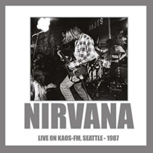 Nirvana - Live On Kaos Fm Seattle 1987 in the group OTHER / Övrigt /  at Bengans Skivbutik AB (5512910)